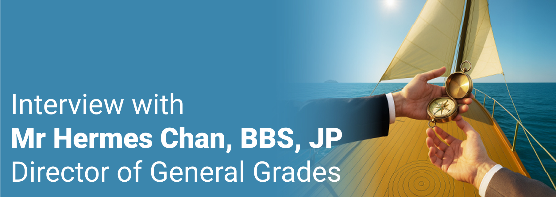 Interview with Mr Hermes Chan, BBS, JP Director of General Grades